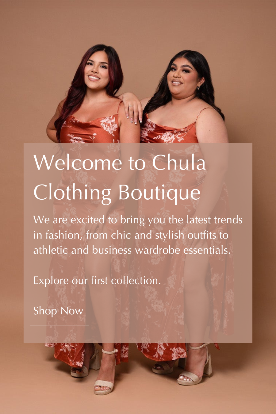 Welcome to Chula Clothing Boutique. We are excited to bring you the latest trends in fashion, from chic and stylish outfits to athletic and business wardrobe essentials. Explore our first collection.